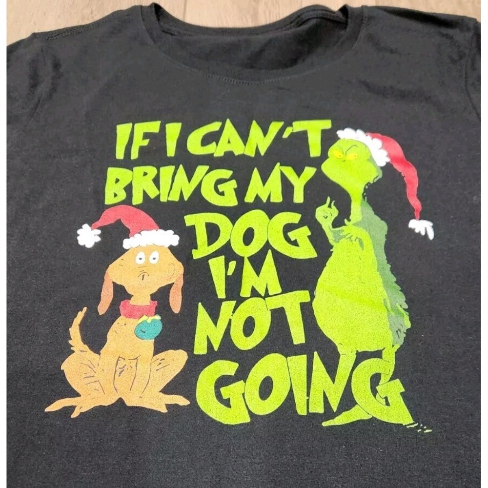 The Grinch‎ Christmas Tshirt If I Can't Bring My Dog I'm Not Going